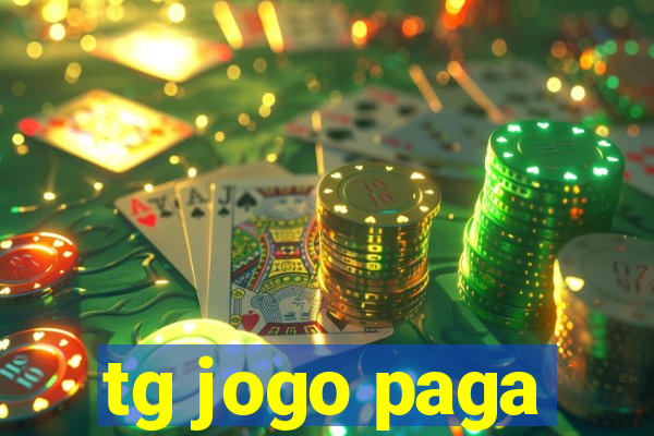 tg jogo paga